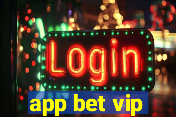 app bet vip